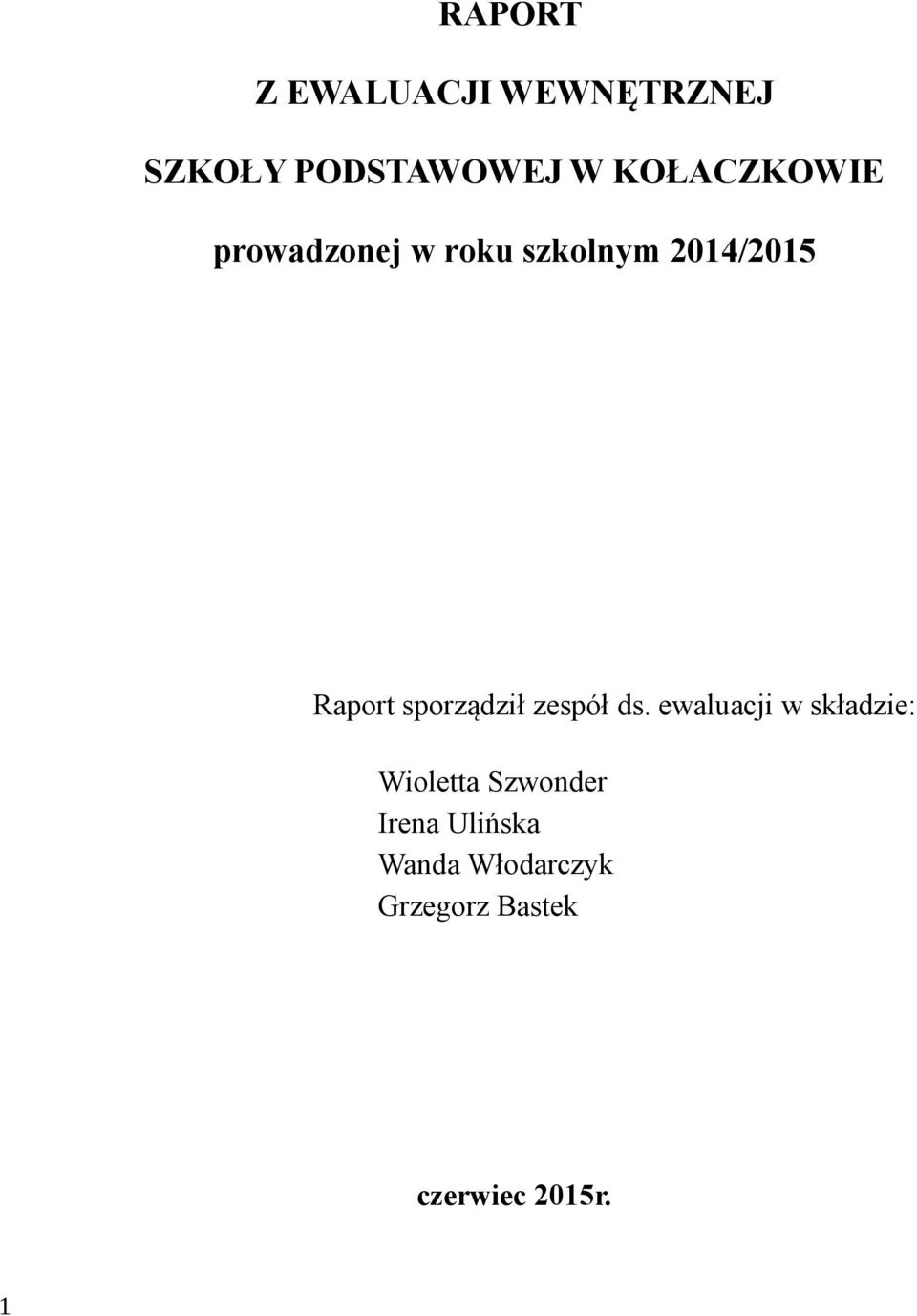 sporządził zespół ds.