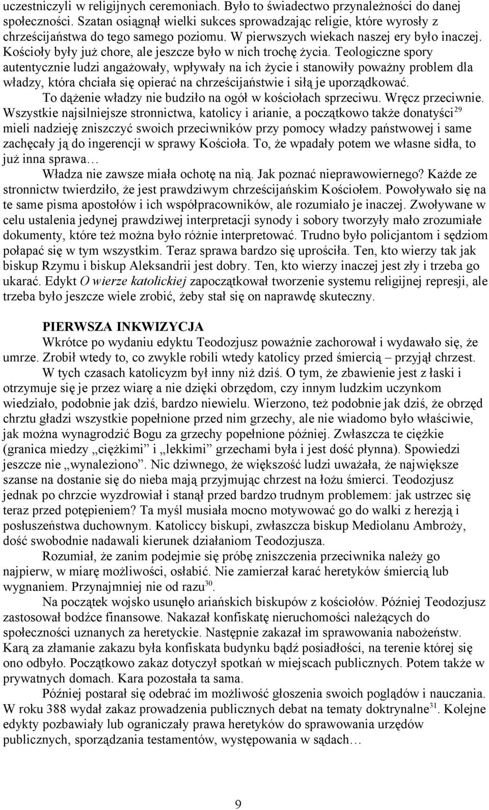 Kościoły były już chore, ale jeszcze było w nich trochę życia.