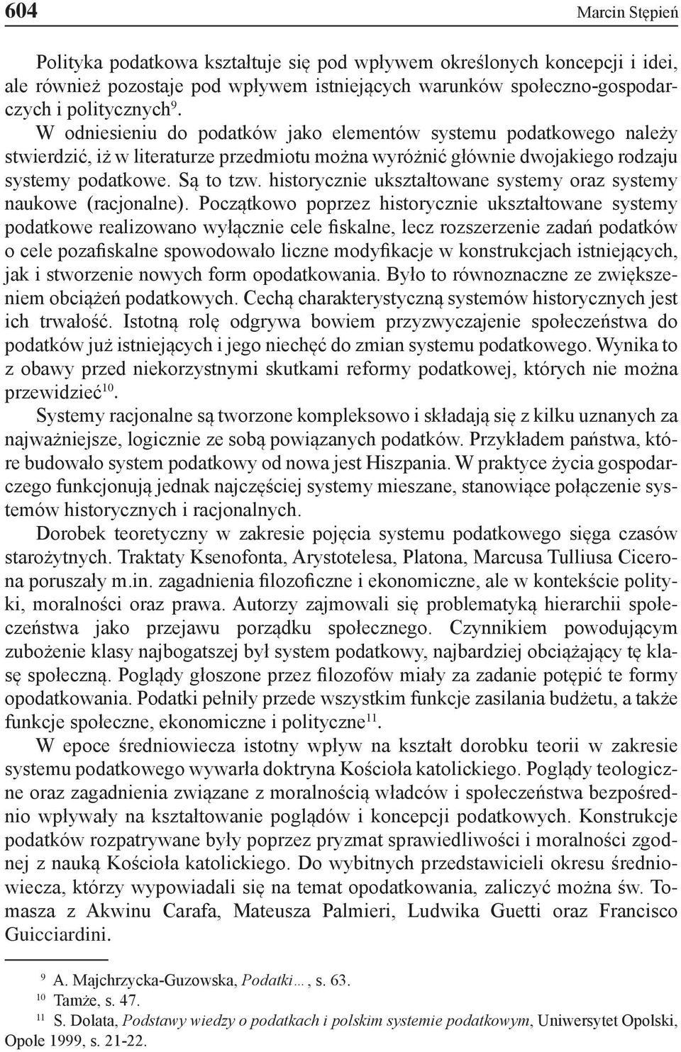 historycznie ukształtowane systemy oraz systemy naukowe (racjonalne).