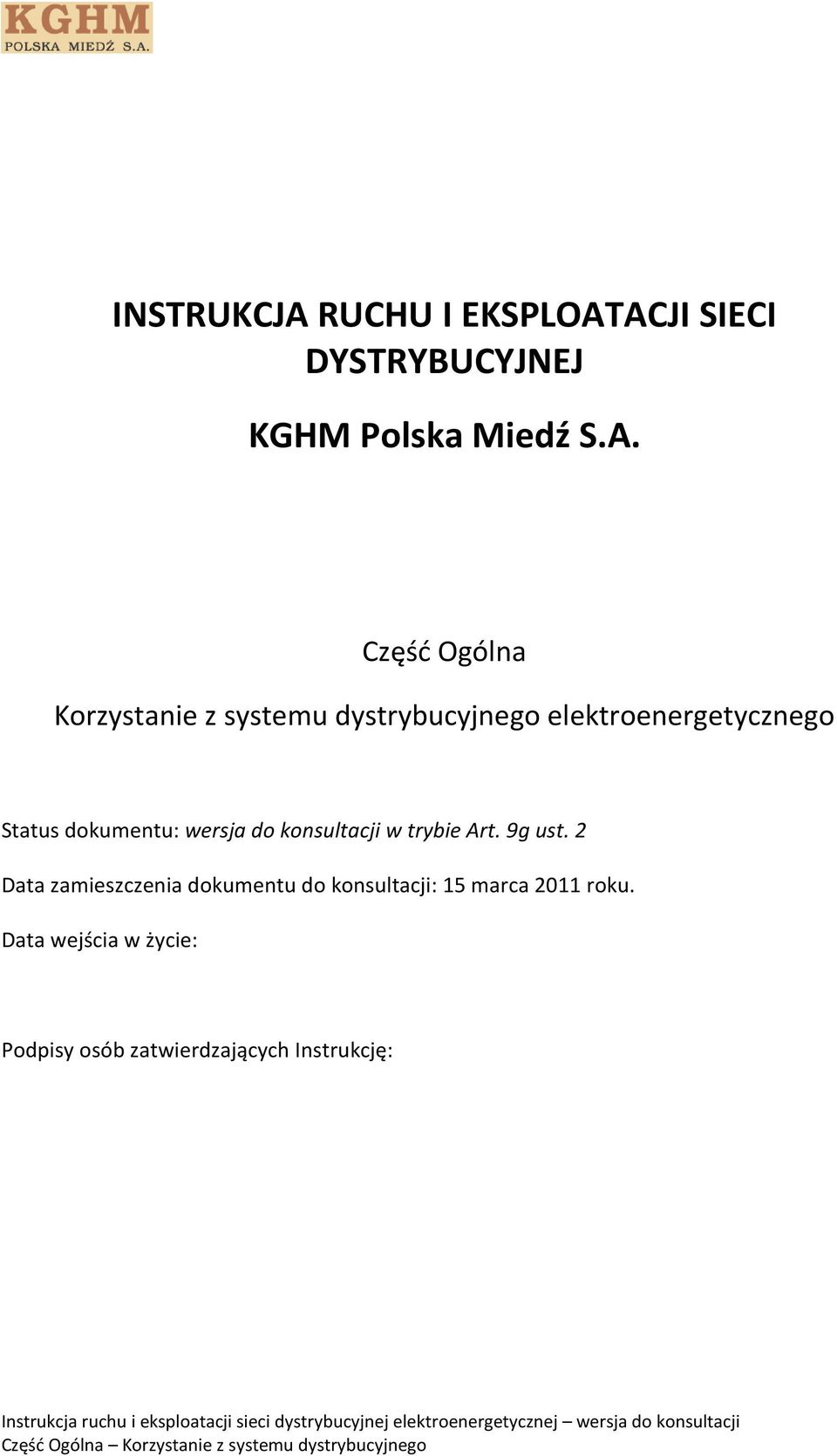 ACJI SIECI DYSTRYBUCYJNEJ KGHM Polska Miedź S.A. Część Ogólna Korzystanie z systemu