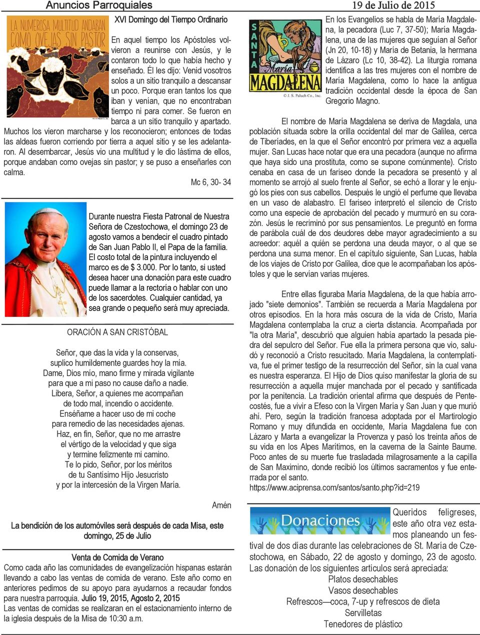 Se fueron en barca a un sitio tranquilo y apartado. Muchos los vieron marcharse y los reconocieron; entonces de todas las aldeas fueron corriendo por tierra a aquel sitio y se les adelantaron.