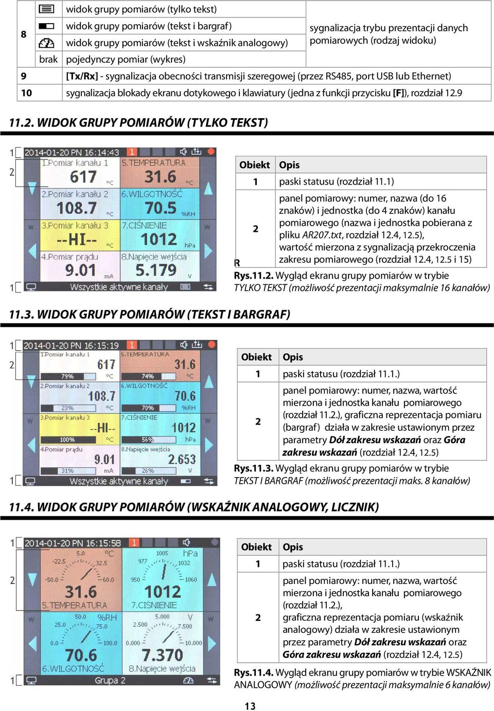 przycisku [F]), rozdział 12.9 11.2. WIDOK GRUPY POMIARÓW (TYLKO TEKST) Obiekt 11.3. WIDOK GRUPY POMIARÓW (TEKST I BARGRAF) Opis 1 paski statusu (rozdział 11.