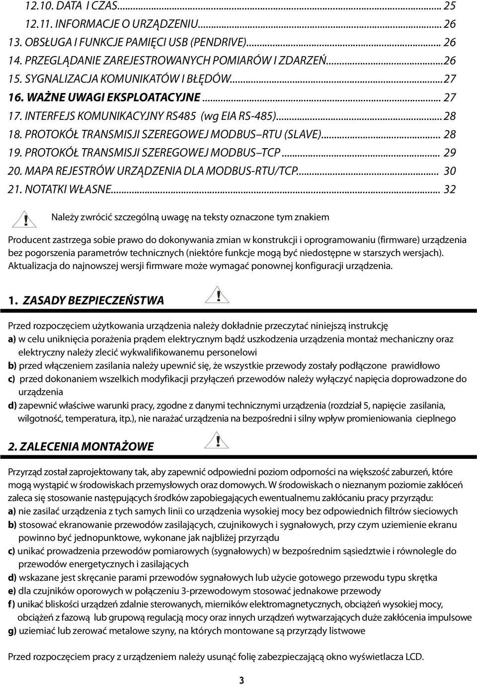 PROTOKÓŁ TRANSMISJI SZEREGOWEJ MODBUS TCP... 29 20. MAPA REJESTRÓW URZĄDZENIA DLA MODBUS-RTU/TCP... 30 21. NOTATKI WŁASNE... 32!