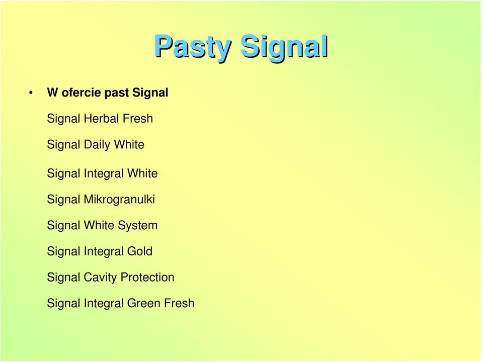 Signal Mikrogranulki Signal White System Signal