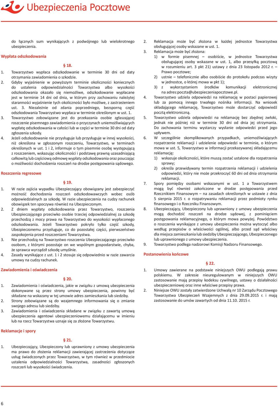 14 dni od dnia, w którym przy zachowaniu należytej staranności wyjaśnienie tych okoliczności było możliwe, z zastrzeżeniem ust. 3.