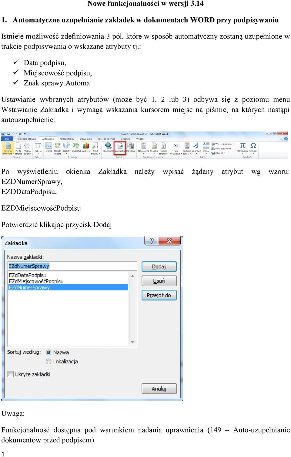 wskazane atrybuty tj.: Data podpisu, Miejscowość podpisu, Znak sprawy.