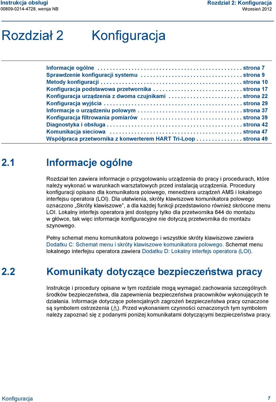 ............................ strona 17 Konfiguracja urządzenia z dwoma czujnikami........................ strona 22 Konfiguracja wyjścia............................................. strona 29 Informacje o urządzeniu polowym.