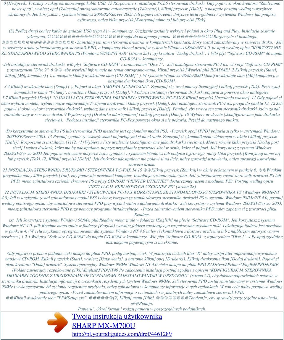 Jeli korzystasz z systemu Windows 2000/XP/Server 2003 Jeli pojawi ostrzeenie dotyczce testu zgodnoci z systemem Windows lub podpisu cyfrowego, naley klikn przycisk [Kontynuuj mimo to] lub przycisk