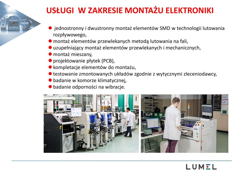 przewlekanych i mechanicznych, montaż mieszany, projektowanie płytek (PCB), kompletacje elementów do montażu,