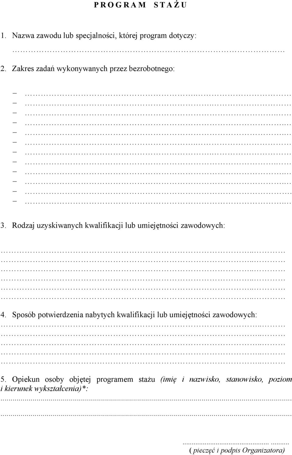 Rodzaj uzyskiwanych kwalifikacji lub umiejętności zawodowych: 4.