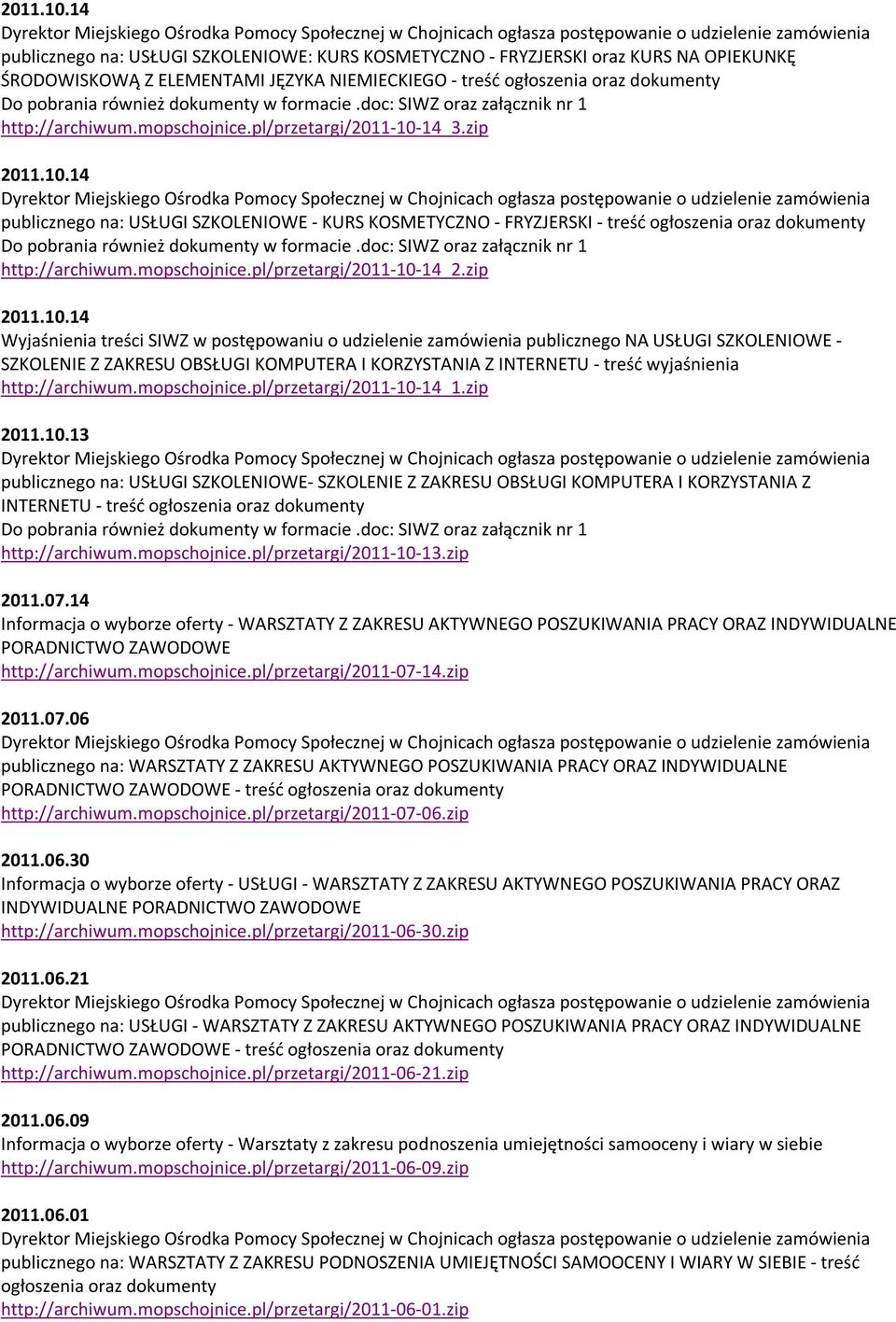 http://archiwum.mopschojnice.pl/przetargi/2011-10-14_3.