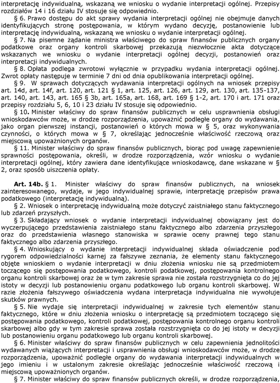 wniosku o wydanie interpretacji ogólnej. 7.