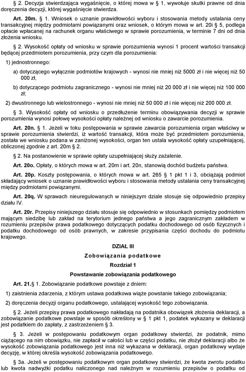 Wniosek o uznanie prawidłowości wyboru i stosowania metody ustalania ceny transakcyjnej między podmiotami powiązanymi oraz wniosek, o którym mowa w art.