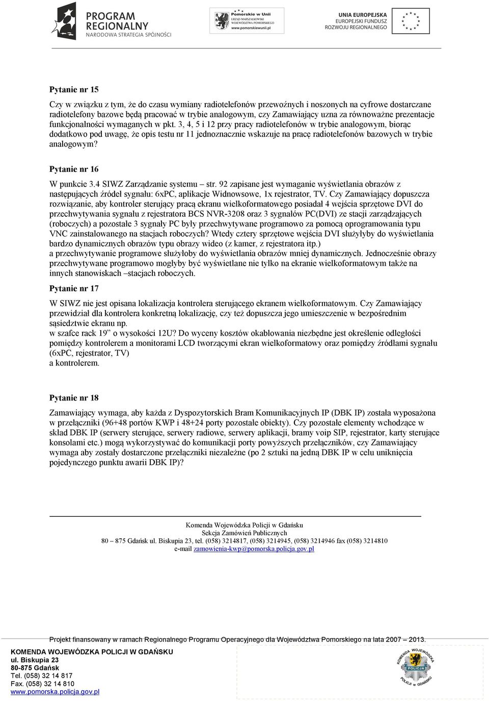 3, 4, 5 i 12 przy pracy radiotelefonów w trybie analogowym, biorąc dodatkowo pod uwagę, że opis testu nr 11 jednoznacznie wskazuje na pracę radiotelefonów bazowych w trybie analogowym?