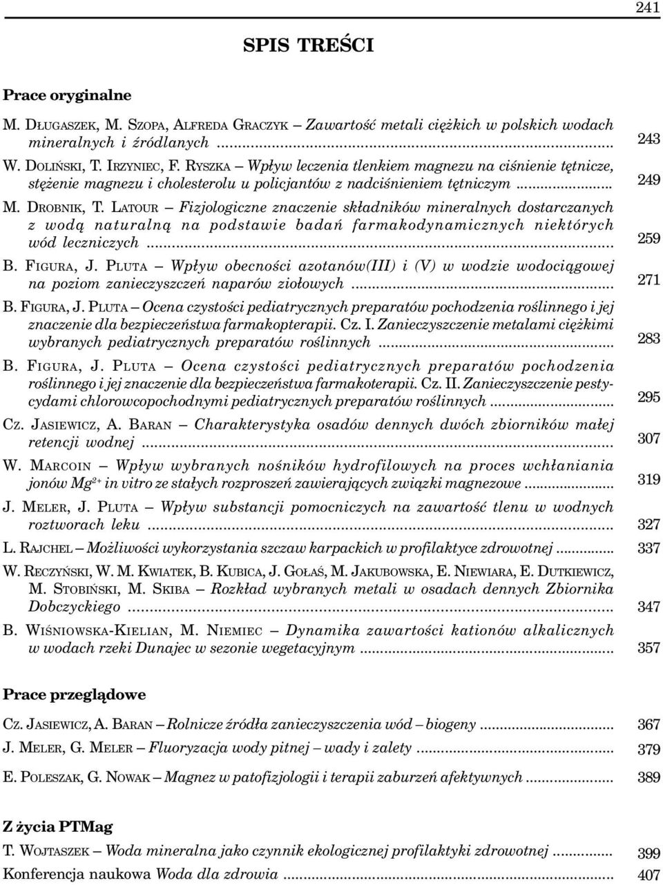 LATOUR Fizjologiczne znaczenie sk³adników mineralnych dostarczanych z wod¹ naturaln¹ na podstawie badañ farmakodynamicznych niektórych wód leczniczych... B. FIGURA, J.