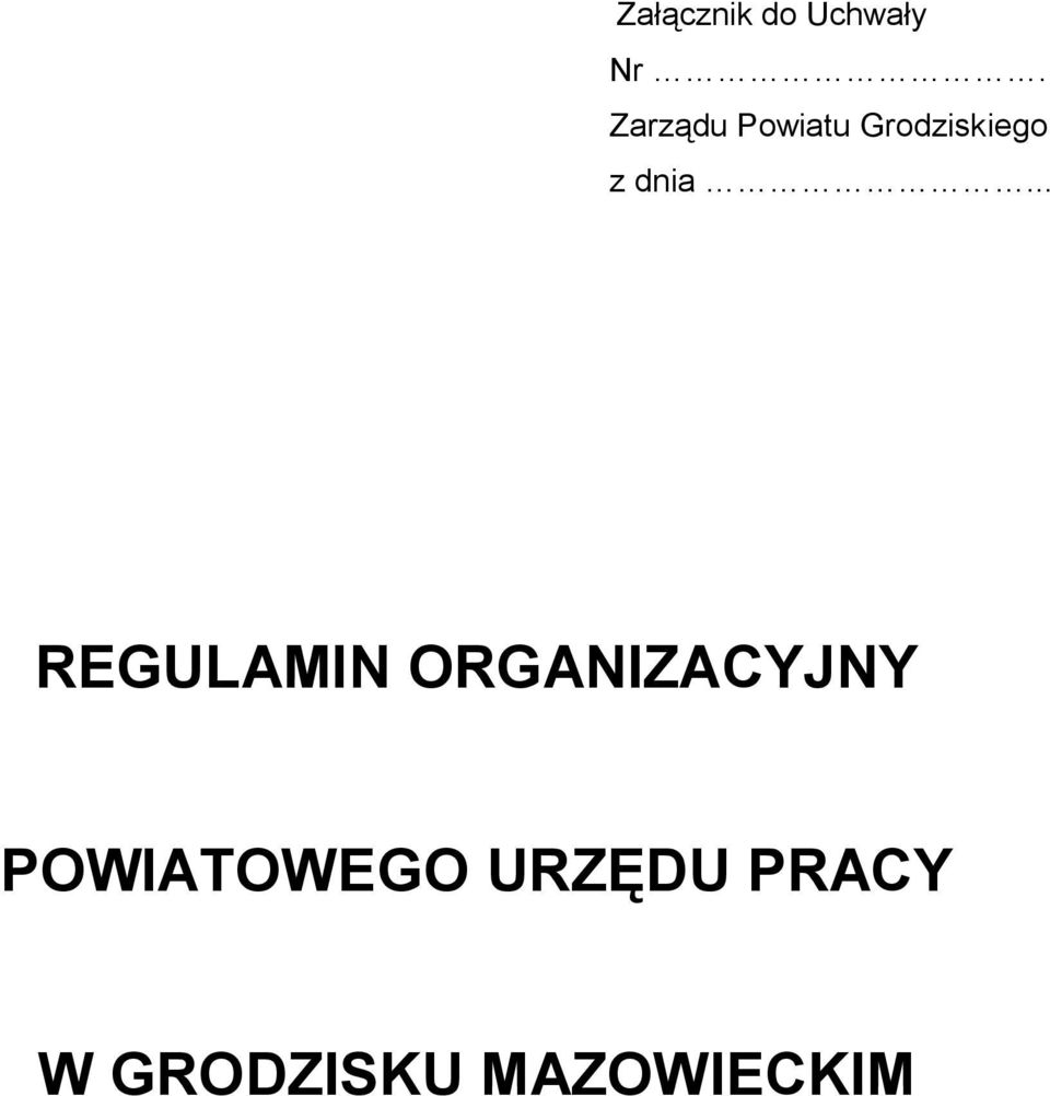 dnia... REGULAMIN ORGANIZACYJNY