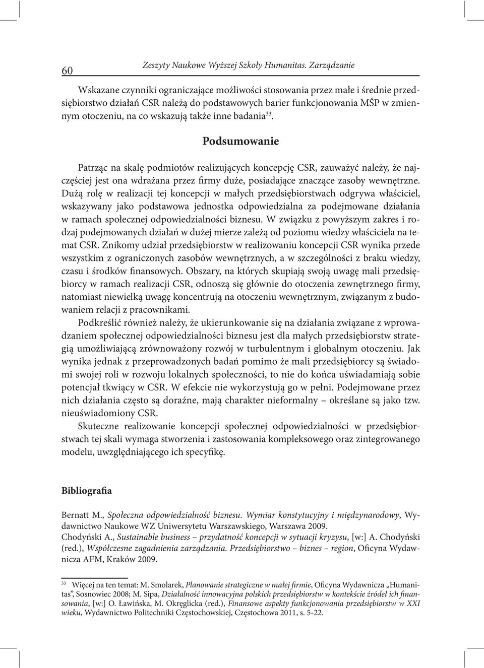 wskazują także inne badania 33.