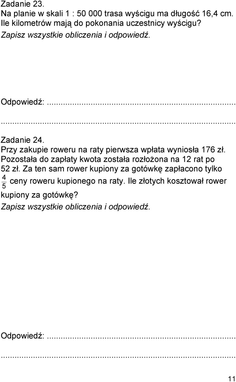 Pozostała do zapłaty kwota została rozłożona na 12 rat po 52 zł.