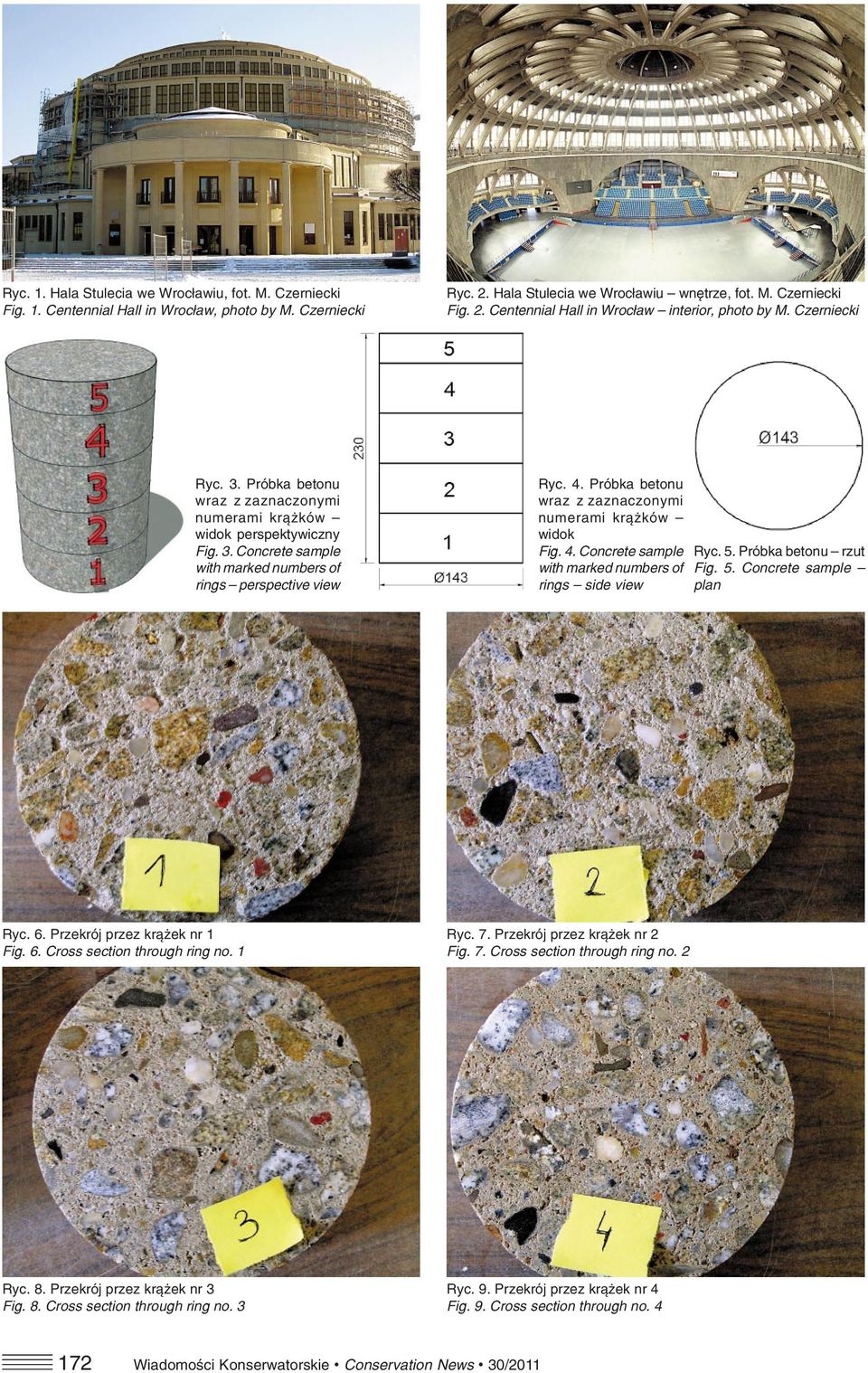 Próbka betonu wraz z zaznaczonymi numerami krążków widok Fig. 4. Concrete sample with marked numbers of rings side view Ryc. 5. Próbka betonu rzut Fig. 5. Concrete sample plan Ryc. 6.