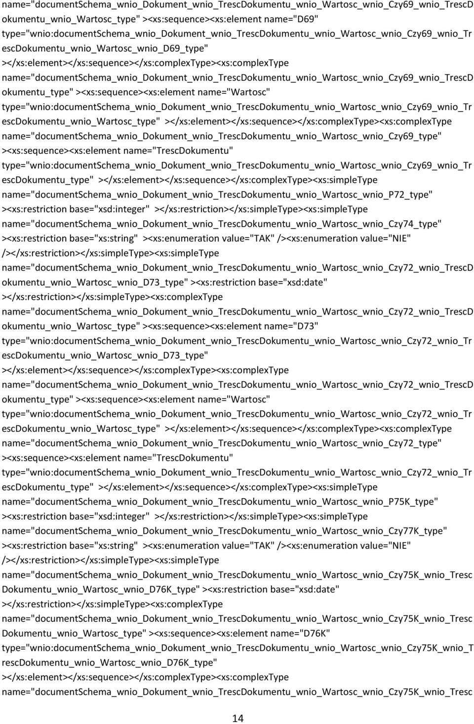 name="documentschema_wnio_dokument_wnio_trescdokumentu_wnio_wartosc_wnio_czy69_wnio_trescd okumentu_type" ><xs:sequence><xs:element name="wartosc"