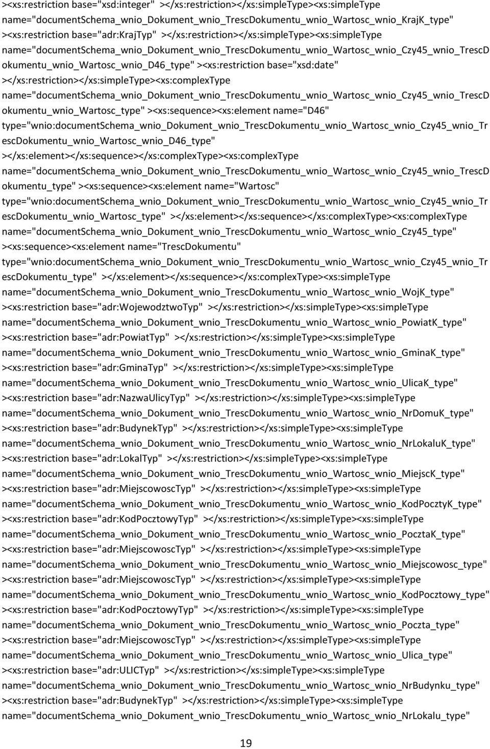 name="documentschema_wnio_dokument_wnio_trescdokumentu_wnio_wartosc_wnio_czy45_wnio_trescd okumentu_wnio_wartosc_type" ><xs:sequence><xs:element name="d46"