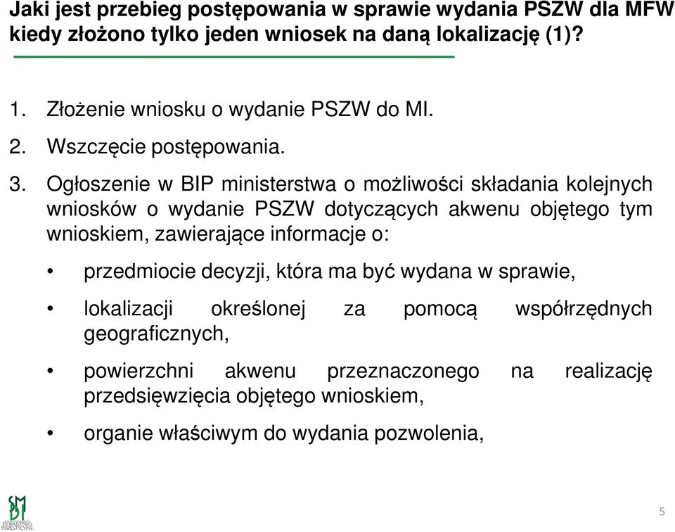 Ogłoszenie w BIP ministerstwa o możliwości składania kolejnych wniosków o wydanie PSZW dotyczących akwenu objętego tym wnioskiem, zawierające