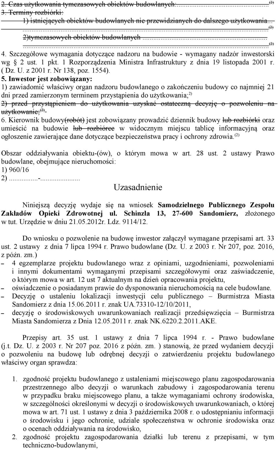 1 Rozporządzenia Ministra Infrastruktury z dnia 19 listopada 2001 r. ( Dz. U. z 2001 r. Nr 138, poz. 1554). 5.