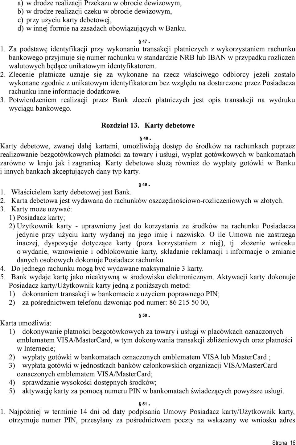 unikatowym identyfikatorem. 2.