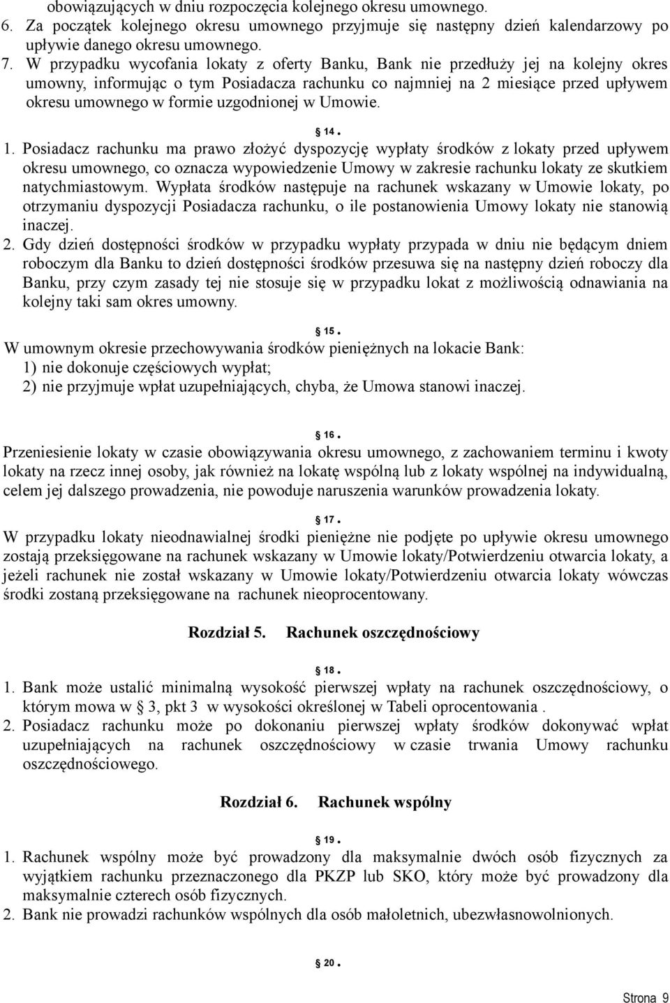 uzgodnionej w Umowie. 14