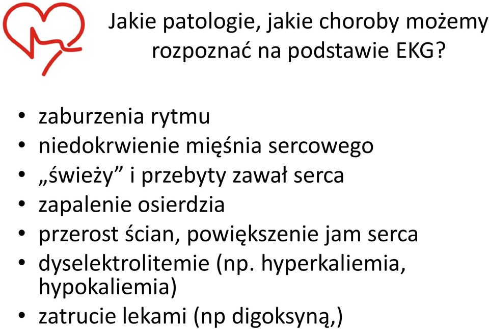 zawał serca zapalenie osierdzia przerost ścian, powiększenie jam serca