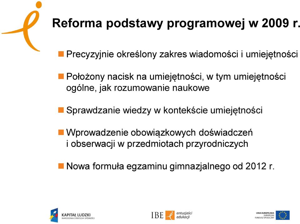 w tym umiejętności ogólne, jak rozumowanie naukowe Sprawdzanie wiedzy w kontekście