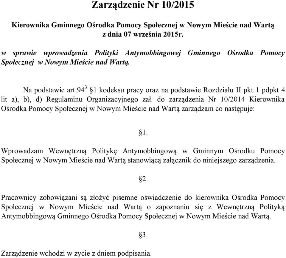 94 3 1 kodeksu pracy oraz na podstawie Rozdziału II pkt 1 pdpkt 4 lit a), b), d) Regulaminu Organizacyjnego zał.