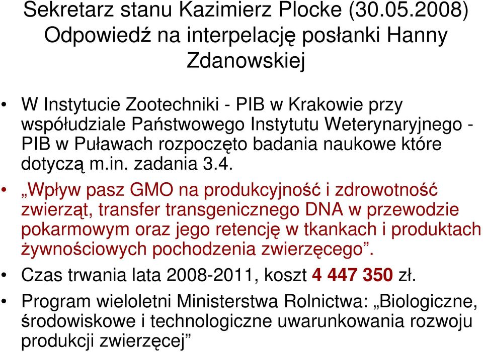 PIB w Puławach rozpoczęto badania naukowe które dotyczą m.in. zadania 3.4.