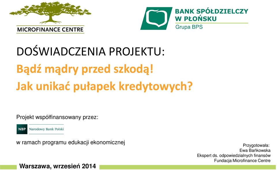 Projekt współfinansowany przez: w ramach programu edukacji
