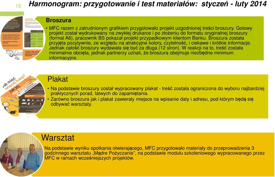 Broszura została przyjęta pozytywnie, ze względu na atrakcyjne kolory, czytelność, i ciekawe i krótkie informacje. Jednak całość broszury wydawała się być za długa (12 stron).