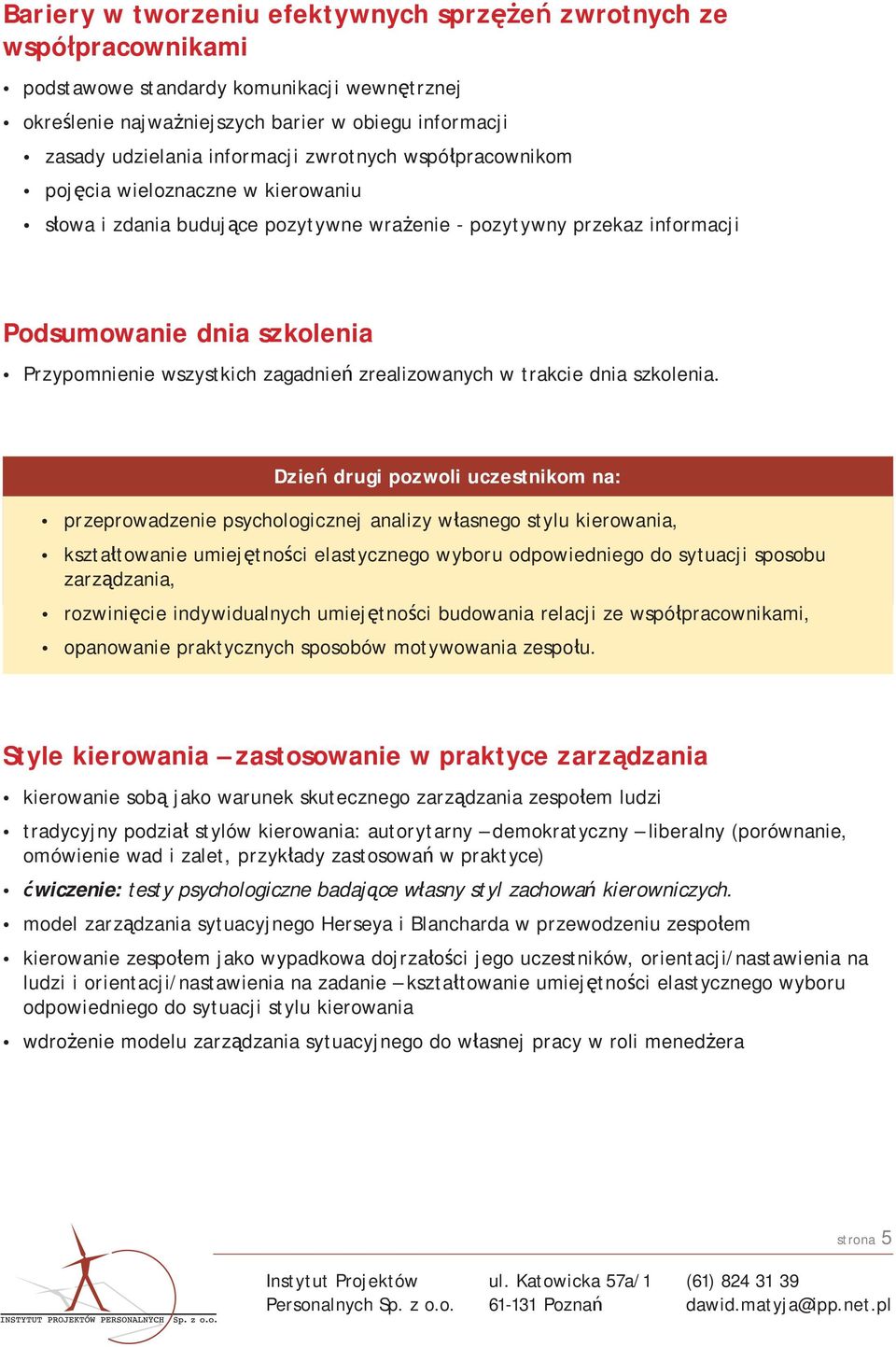 zrealizowanych w trakcie dnia szkolenia.