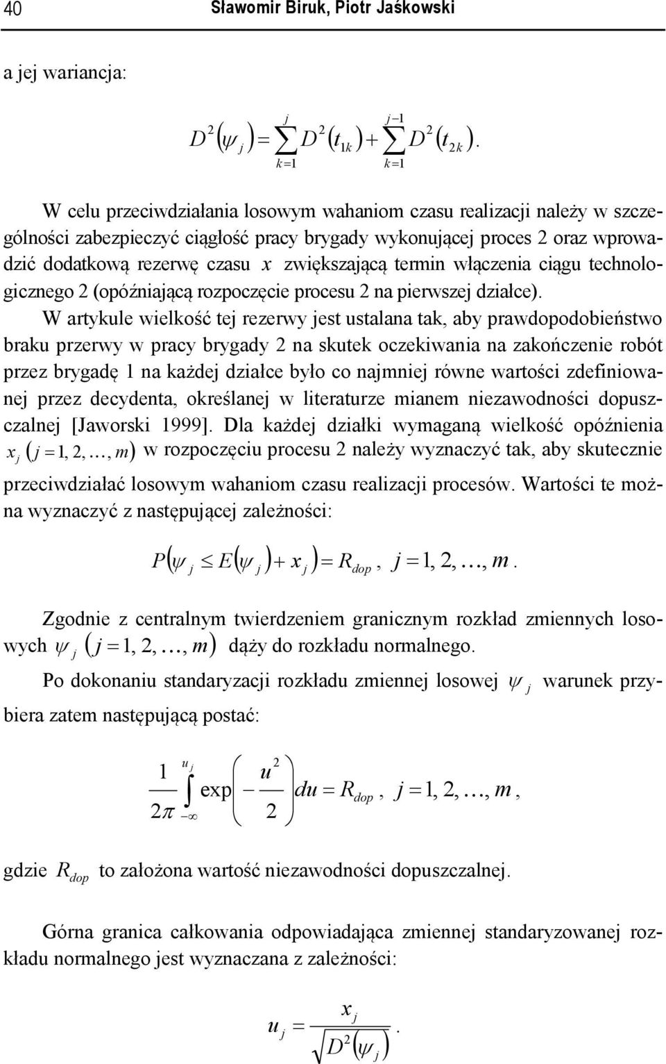 włączenia ciągu technologicznego 2 (opóźniaącą rozpoczęcie procesu 2 na pierwsze działce).