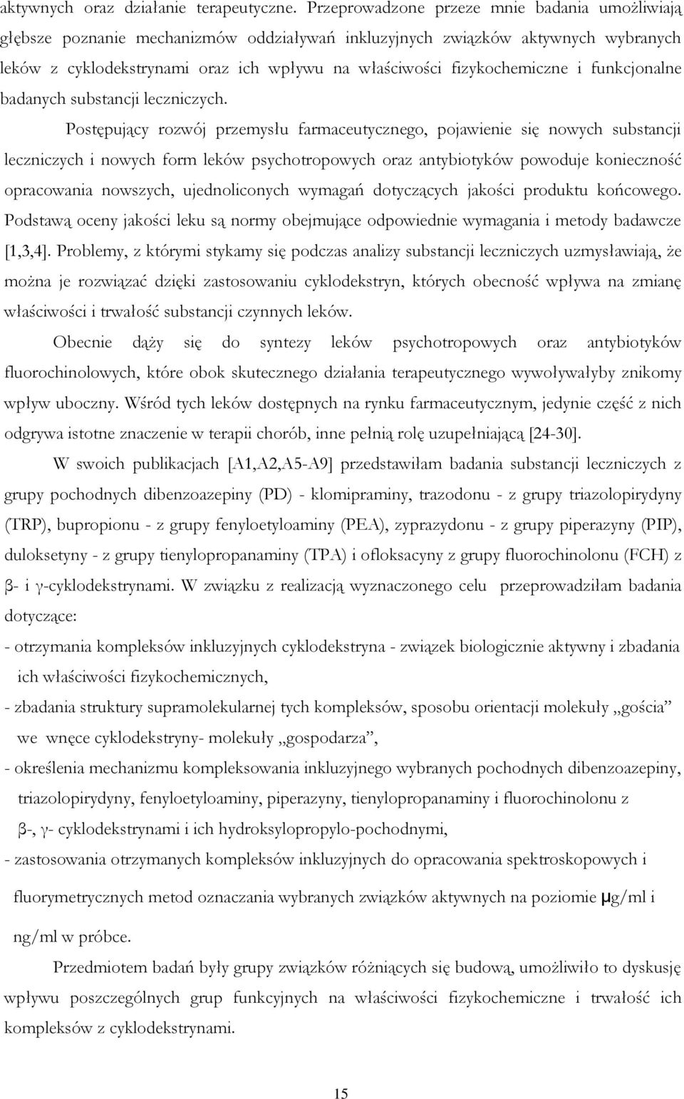 fizykochemiczne i funkcjonalne badanych substancji leczniczych.