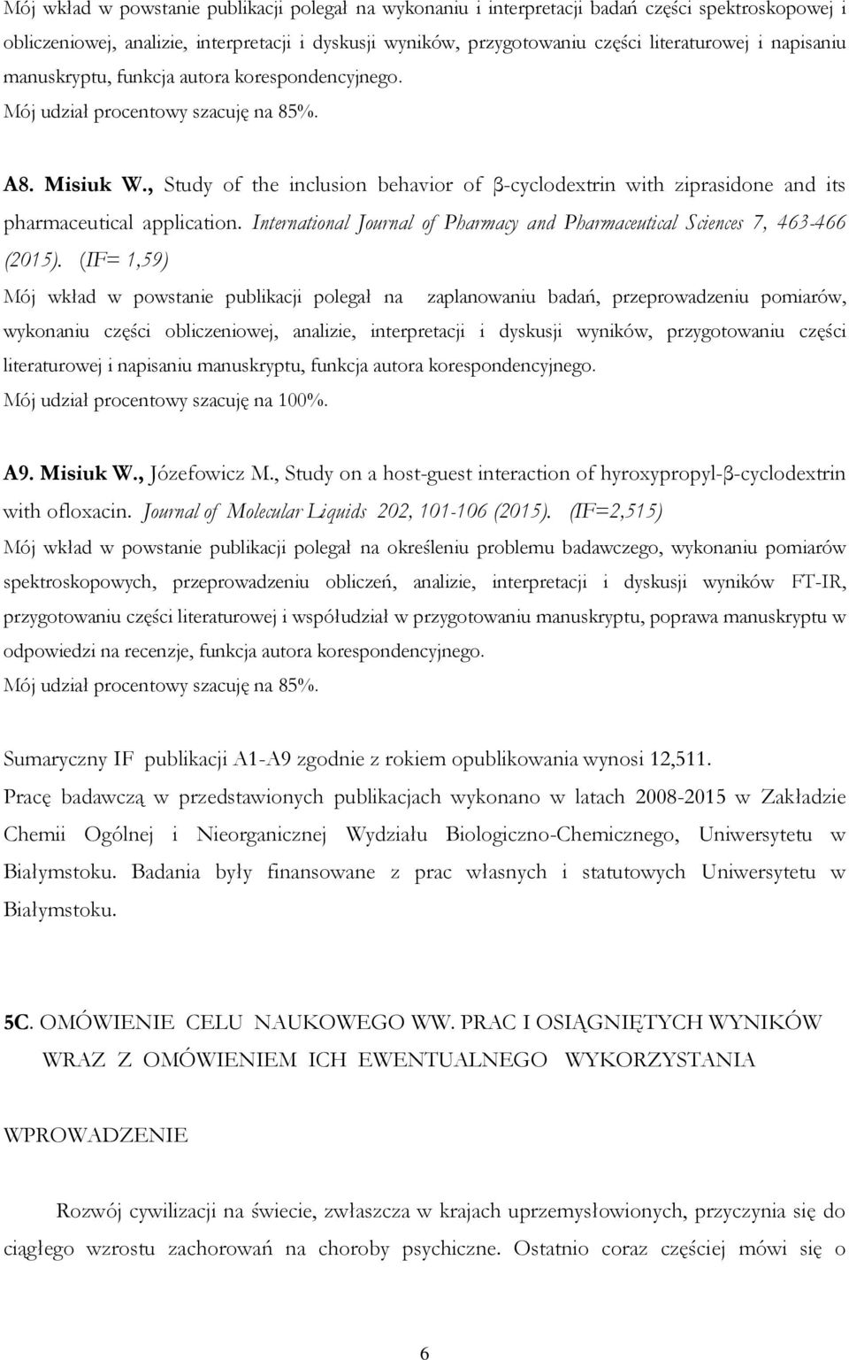 , Study of the inclusion behavior of β-cyclodextrin with ziprasidone and its pharmaceutical application. International Journal of Pharmacy and Pharmaceutical Sciences 7, 463-466 (2015).