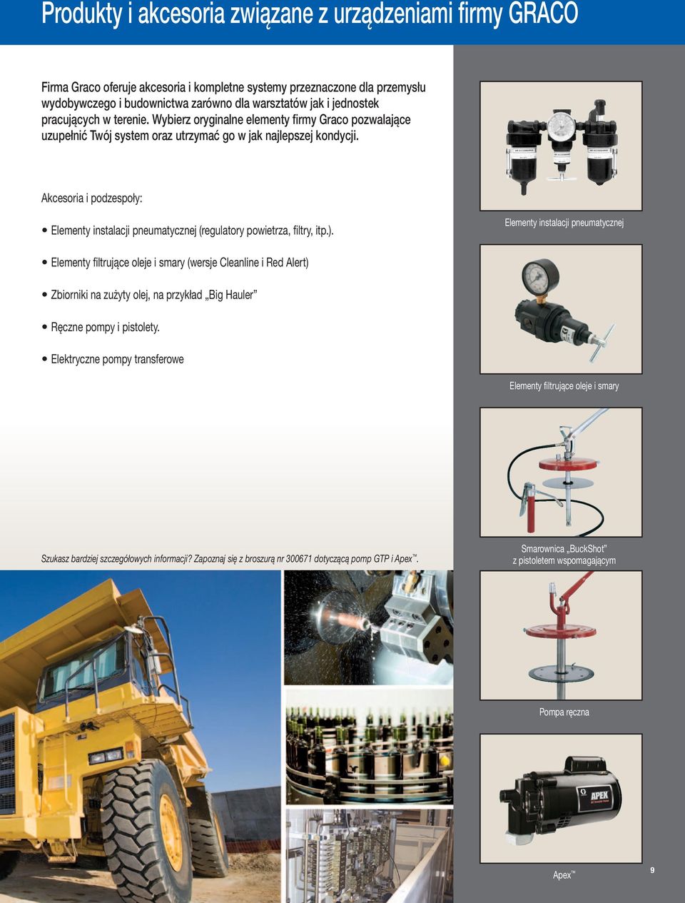 Akcesoria i podzespoły: Elementy instalacji pneumatycznej (regulatory powietrza, filtry, itp.).