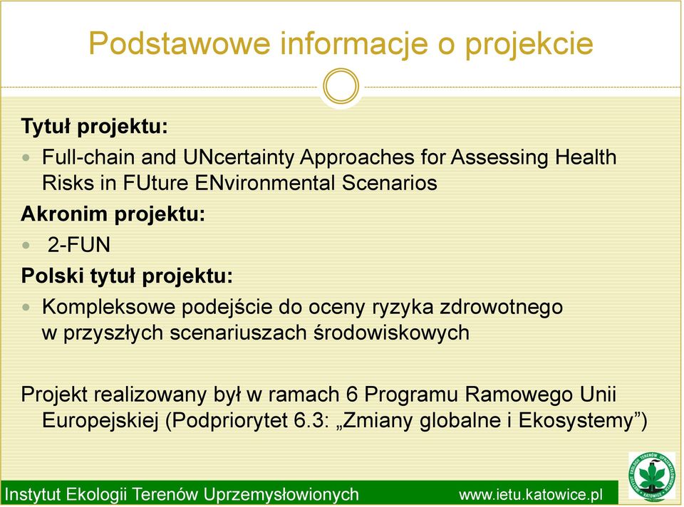 Kompleksowe podejście do oceny ryzyka zdrowotnego w przyszłych scenariuszach środowiskowych Projekt