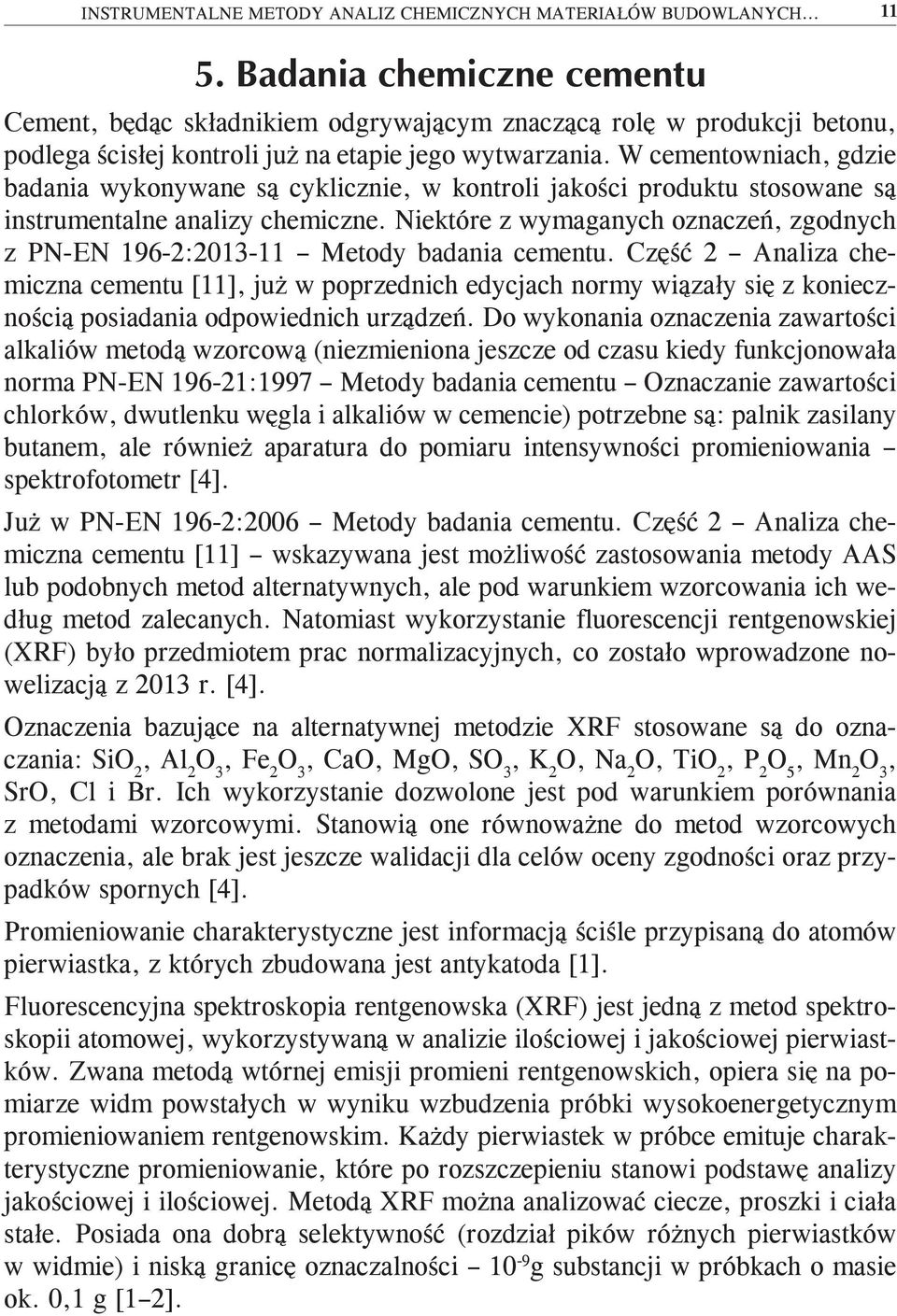 Niektóre z wymaganych oznaczeń, zgodnych z PN-EN 196-2:2013-11 Metody badania cementu.