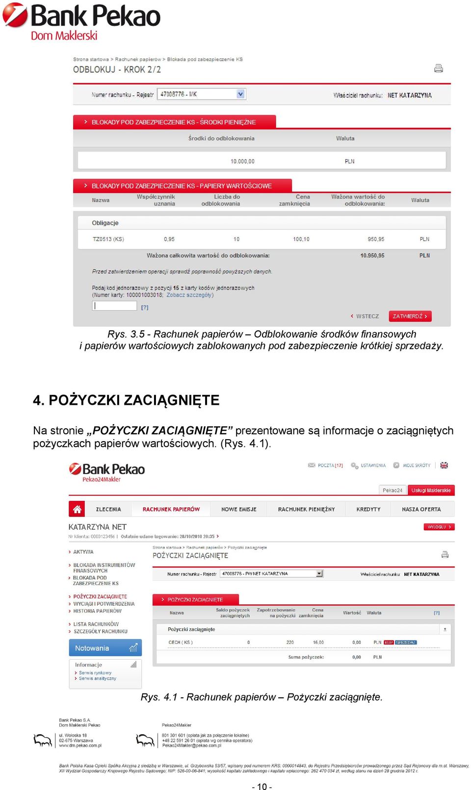 zablokowanych pod zabezpieczenie krótkiej sprzedaży. 4.