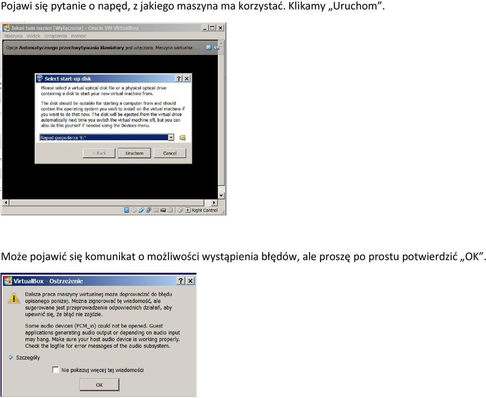 Może pojawić się komunikat o możliwości
