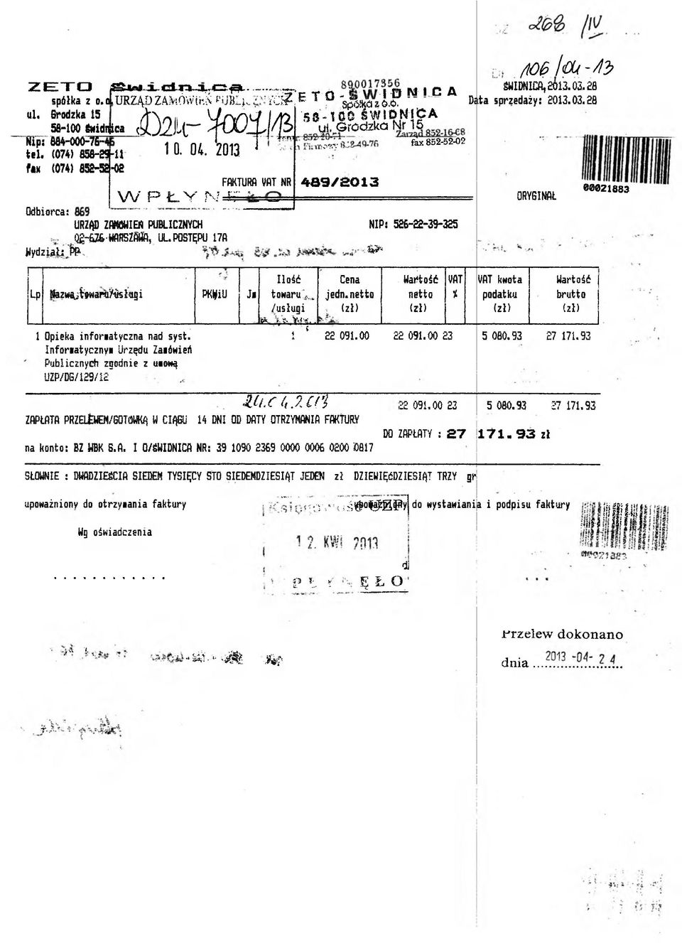 URZĄD ZflMOHIEŃ PUBLICZNYCH Og-m-WmtMS, U L POSTĘPU 17A Jtydzałj;^, ---- --- Lp fezwą^bwaray^słag PKł#U Jm Ilość towaru,.. Ł /usług sk, V? >*-«.. 4 8 9 / 2 0 1 3 ^ Cena jedn.