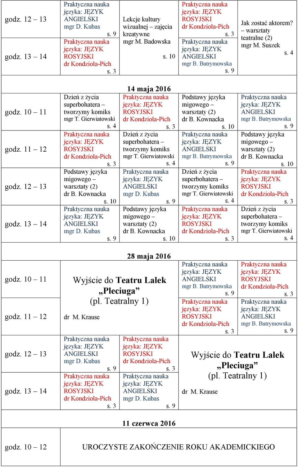 Krause 11 czerwca 2016 Wyjście do Teatru Lalek  Krause
