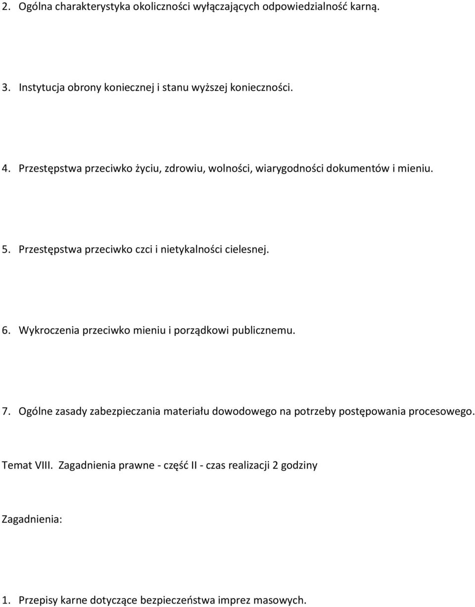 6. Wykroczenia przeciwko mieniu i porządkowi publicznemu. 7.