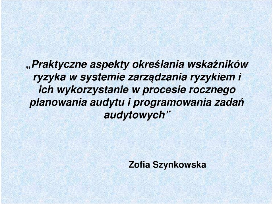 wykorzystanie w procesie rocznego planowania