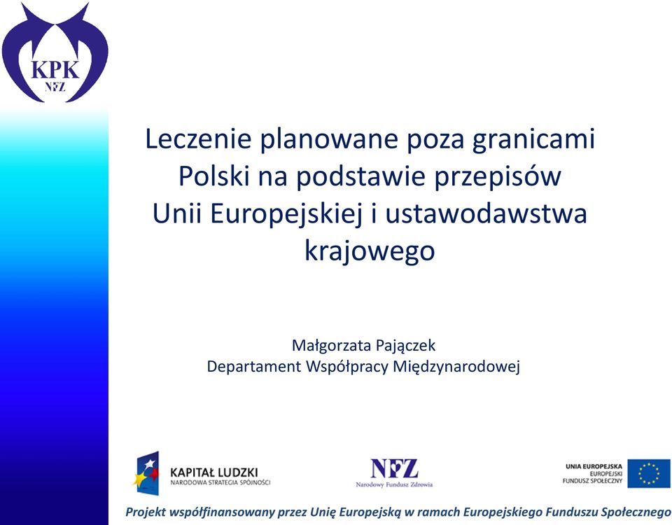 Departament Współpracy Międzynarodowej Projekt współfinansowany