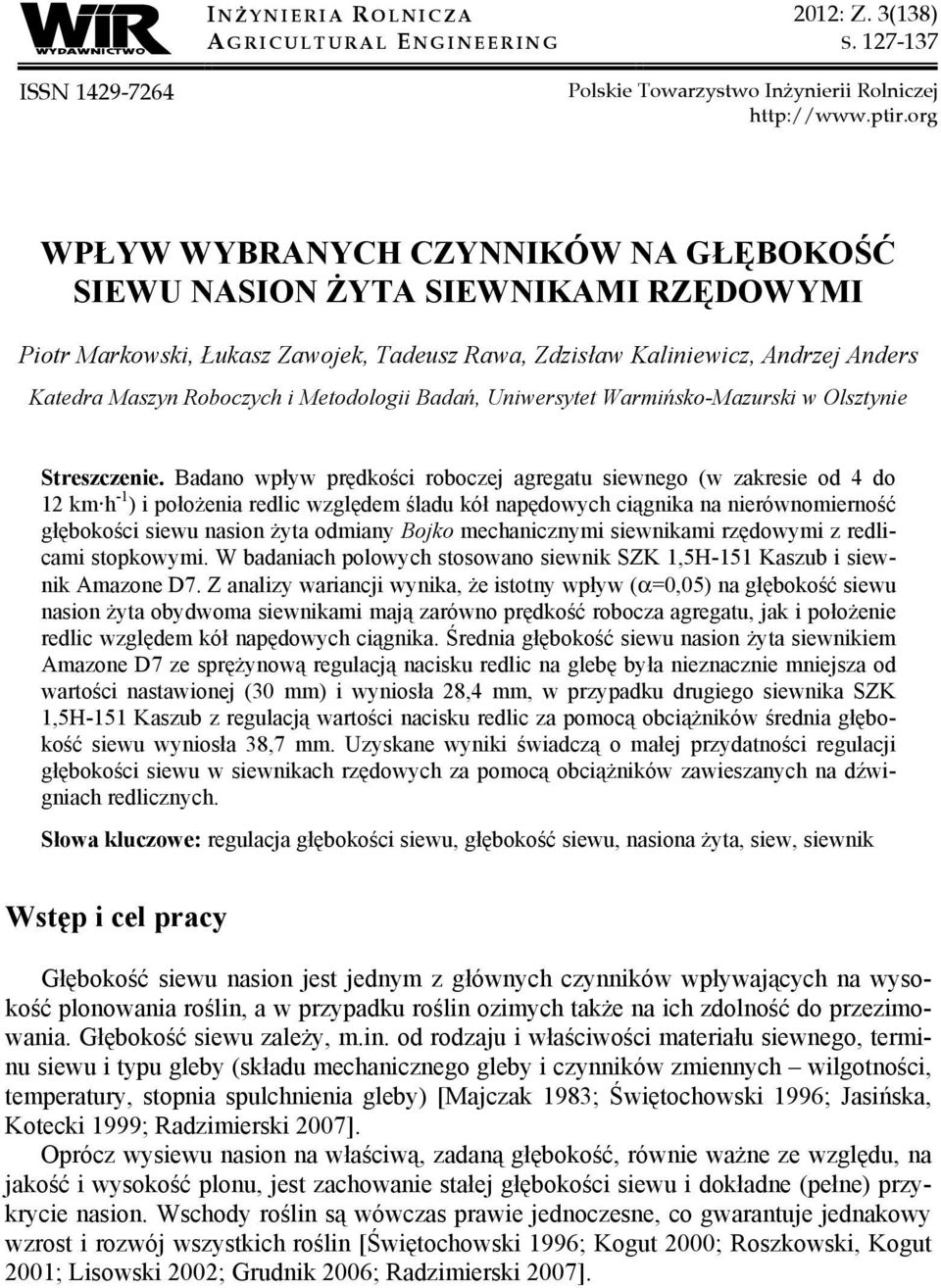 Metodologii Badań, Uniwersytet Warmińsko-Mazurski w Olsztynie Streszczenie.